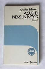 Charles Bukowski, A SUD DI