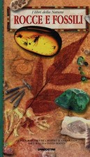 Rocce e fossili - AA.VV. (Istituto Geografico De Agostini) [[1998]]