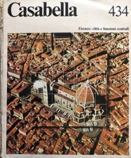 Casabella anno XLII, n 434, marzo 1978. Firenze: città e funzioni centrali. Toma