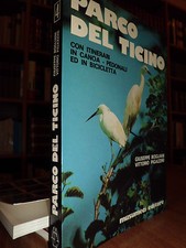 PARCO DEL TICINO CON ITINERARI IN CANOA - PEDONALI ED IN BICICLETTA. BOGLIANI