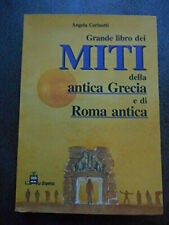 GRANDE LIBRO DEI MITI DELLA ANTICA GRECIA E DI ROMA ANTICA - ANGELA CERINOTTI