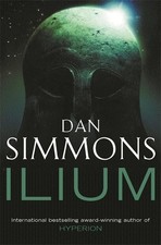Ilium (GOLLANCZ S.F.) by