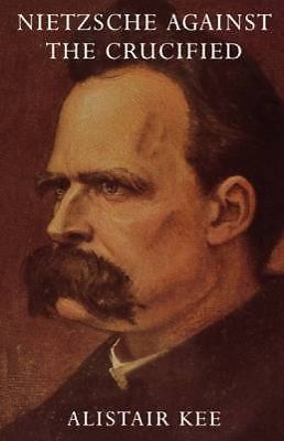 Nietzsche against the - nietzsche,