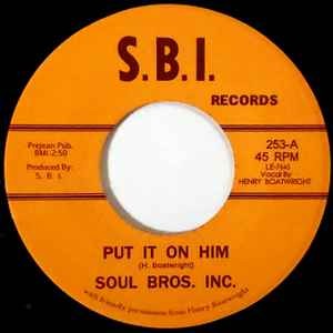 Soul bros inc put it - inc., on