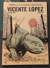 Fr. Solano Lopez - Pablo Maiztegui L'ULTIMO ETERNAUTA n. 3 VICENTE LOPEZ 001 Ed.