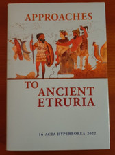 APPROACHES TO ANCIENT ETRURIA 16 ACTA HYPERBOREA MUSEUM TUSCULANUM PRESS 2022