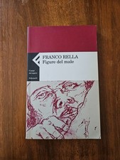 Franco Rella - Figure del male - Feltrinelli 2002