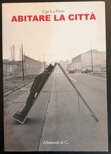 Ugo La Pietra Abitare la città Allemandi 2011