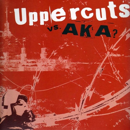Aka uppercuts - /,