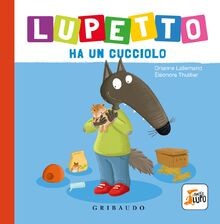 Lupetto ha un cucciolo. Amico