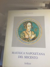 GUIDO DONATONE MAIOLICA NAPOLETANA DEL SEICENTO ISVEIMER