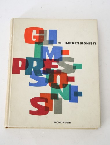 Gli impressionisti mondadori - gli,
