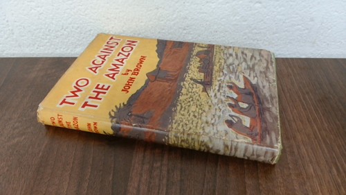 Two against the amazon john - the, amazon,