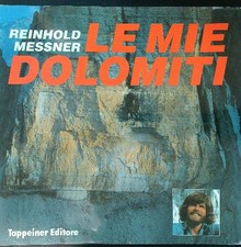 LE MIE DOLOMITI MESSNER