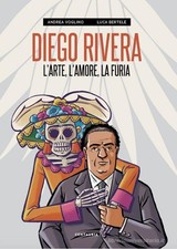 Diego Rivera. L'arte, L'amore