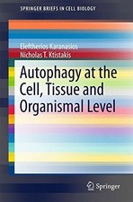 AUTOPHAGY AT THE CELL, TISSUE