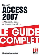 Access 2007 : Le guide complet von Mosaïque Informa... | Buch | Zustand sehr gut