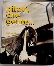 Libro PILOTI CHE GENTE di ENZO FERRARI  1 edizione 1983  ITALIANA 360 Pag.