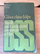 Studi sulle istituzioni comunali a Pisa - Gioacchino Volpe 1970 Sansoni