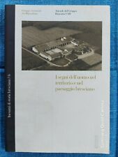 I SEGNI DELL' UOMO NEL TERRITORIO E NEL PAESAGGIO BRESCIANO - 1998