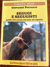 SEGUGI E SEGUGISTI - GIOVANNI PERRUCCI - ED.OLIMPIA - CACCIA