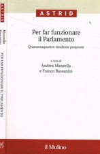Per far funzionare il Parlamento. Quarantaquattro modeste proposte. Andrea Manze
