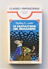 Le fantastorie del brigadiere di Sterling E. Lanier Urania Classici 47