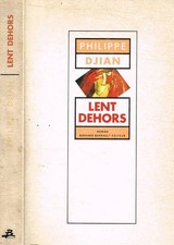Lent dehors. . Philippe Djian