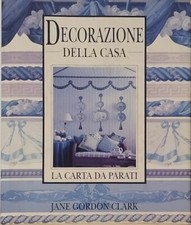 LIBRO VINTAGE Decorazione della casa. La carta da parati. Jane Gordon Clark 1994