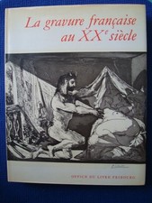 STAMPE ED INCISIONI FRANCESI-PASSERON-LA GRAVURE FRANCAISE AU XX SIECLE.....