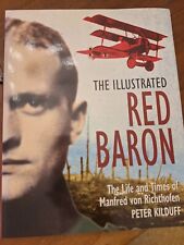 The Illustrated Red Baron: Life and of Manfred von Richthofen barone rosso WWI