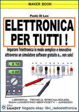 ELETTRONICA FACILE PER TUTTI LIBRO SEMPLICE pratico con simulatore soft  GRATIS 