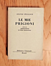 LE MIE PRIGIONI | Silvio Pellico, Rizzoli 1953 con addizioni di Piero Maroncelli