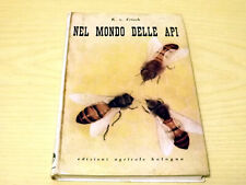 NEL MONDO DELLE API K. v. Frisch Edizioni Agricole Bologna Apicultura Arnia 1951