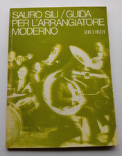Guida Per L'arrangiatore Moderno - Sauro Sili - Ricordi 1971. Teoria Musicale 