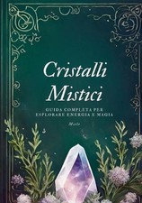 Cristalli Mistici: Guida