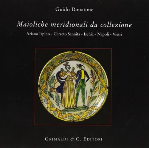 Maioliche meridionali - , da