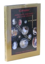 Gemme dalla corte imperiale alla corte celeste - 1^ ed. 2002