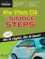 After Effects CS6 in Simple Steps by Kogent Learning Solutions