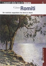 Gino Romiti. Un realista