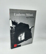 "UMBERTO MILANI Opere 1933-1967" S.Fontana, Museo della Permanente Milano 2000