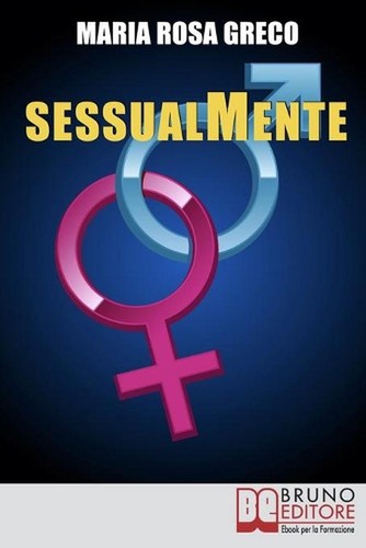 Sessualmente come vivere - sessualmente:,