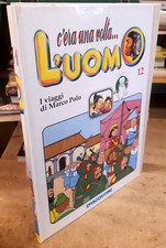 I VIAGGI DI MARCO POLO - COLLANA MONOGRAFICA PER RAGAZZI C'ERA UNA VOLTA L'UOMO