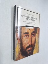 IL VANGELO SEGRETO DI TOMMASO - ELAINE PAGELS - OSCAR MONDADORI - 2006