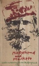 Mit Rothemd und Muskete. Lieder und Dichtungen aus dem Risorgimento mit einem No