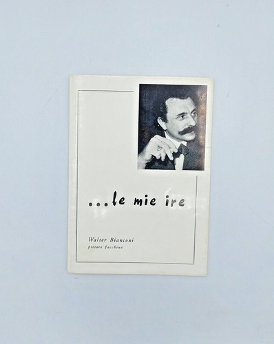 Le mie ire - mie, walter