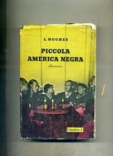 L. Hughes # PICCOLA AMERICA NEGRA # Longanesi e C. 1948