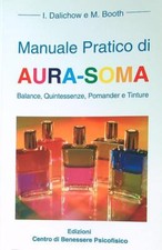 MANUALE PRATICO DI AURA-SOMA DALICHOW I - BOOTH M. CENTRO BENESSERE PSICOFISICO