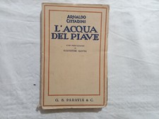 Arnaldo Cittadini. L’acqua del Piave. Prefazione di Salvator Gotta.