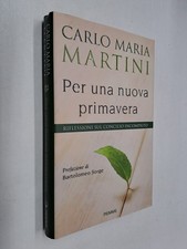 PER UNA NUOVA PRIMAVERA - CARLO MARIA MARTINI - PIEMME - 2013